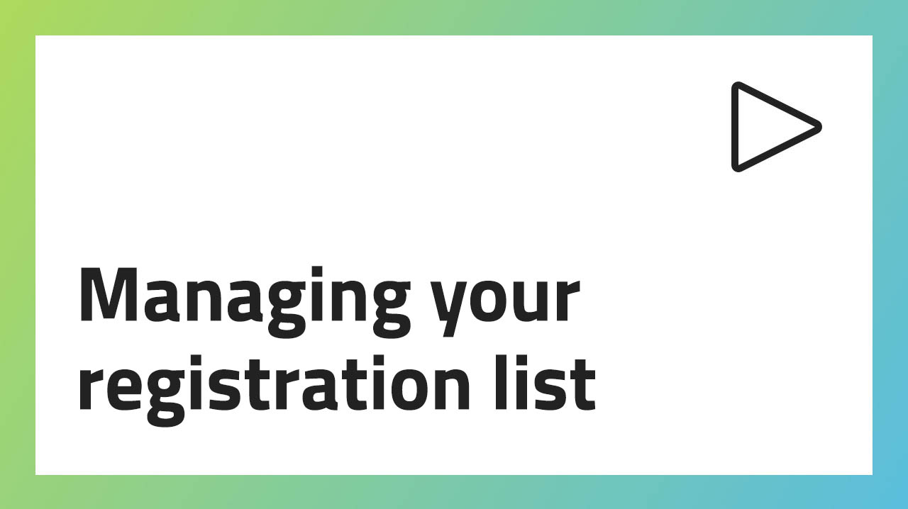 Managing your registration list
